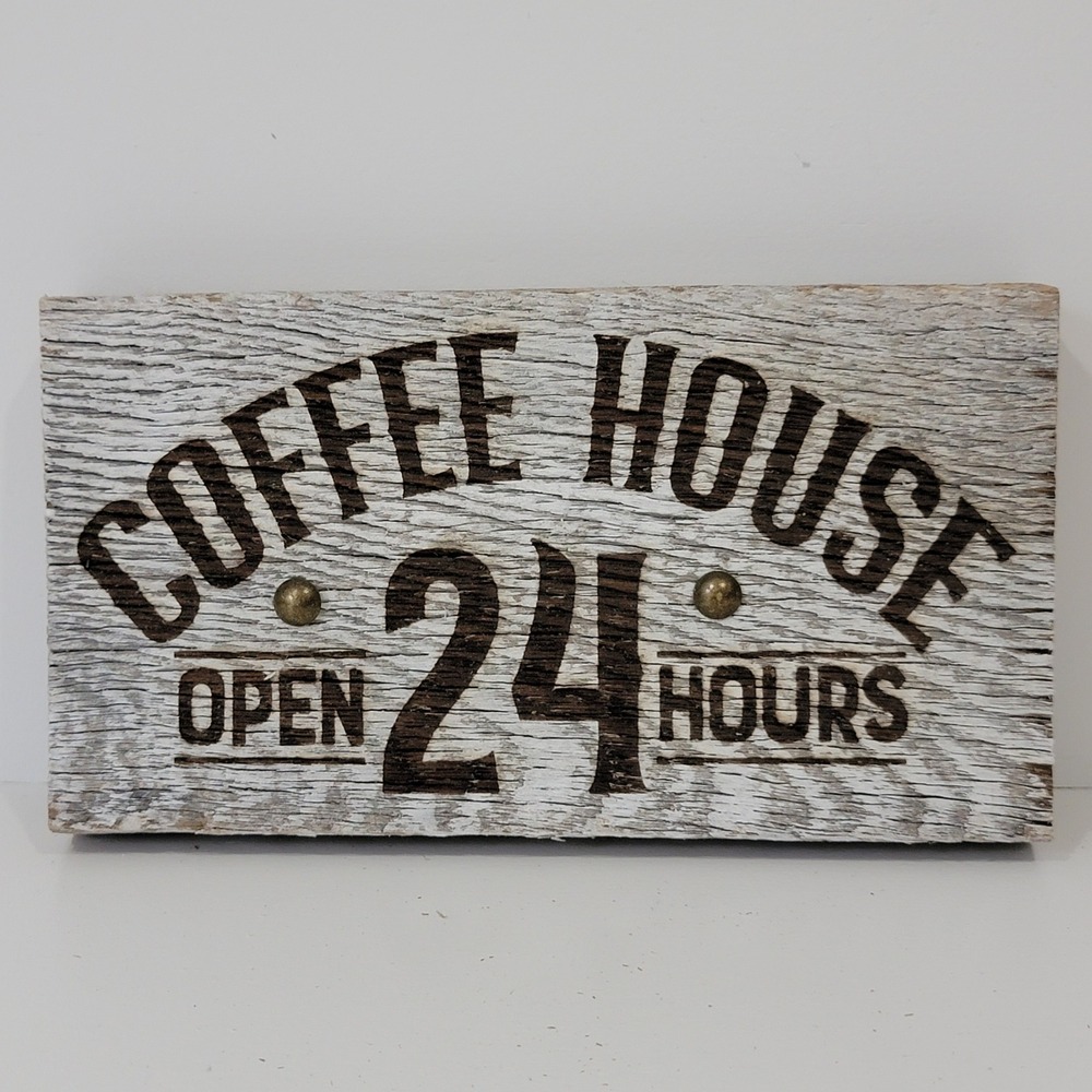 Rustic Reclaimed Wood Coffee House Open 24 Hours Sign Farmhouse Wall Decor